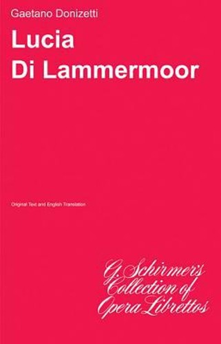Lucia lammermoor libretto - di,